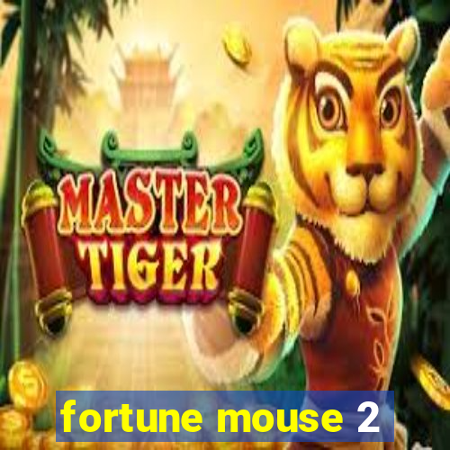 fortune mouse 2